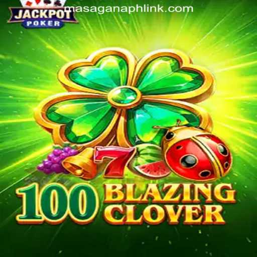 Unleashing the Thrills of 100BlazingClover at MasaganaPH Online Casino