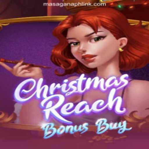 Discover ChristmasReachBonusBuy at MasaganaPH Online Casino Philippines
