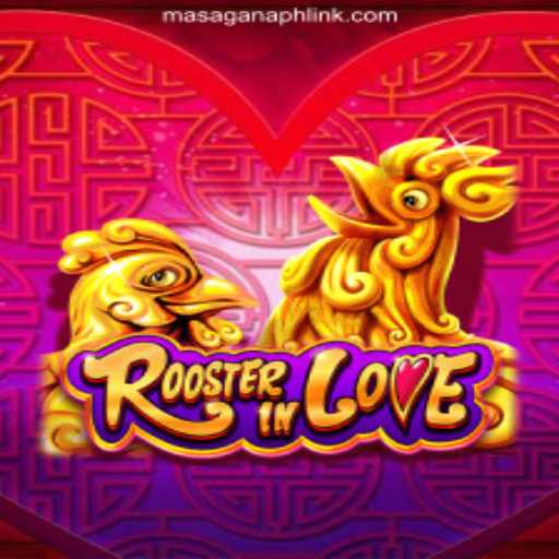 RoosterInLove: A New Journey in Online Gaming at MasaganaPH Online Casino Philippines