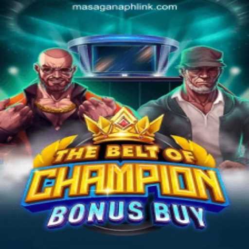 The Exciting World of TheBeltOfChampionBonusBuy at MasaganaPH Online Casino Philippines